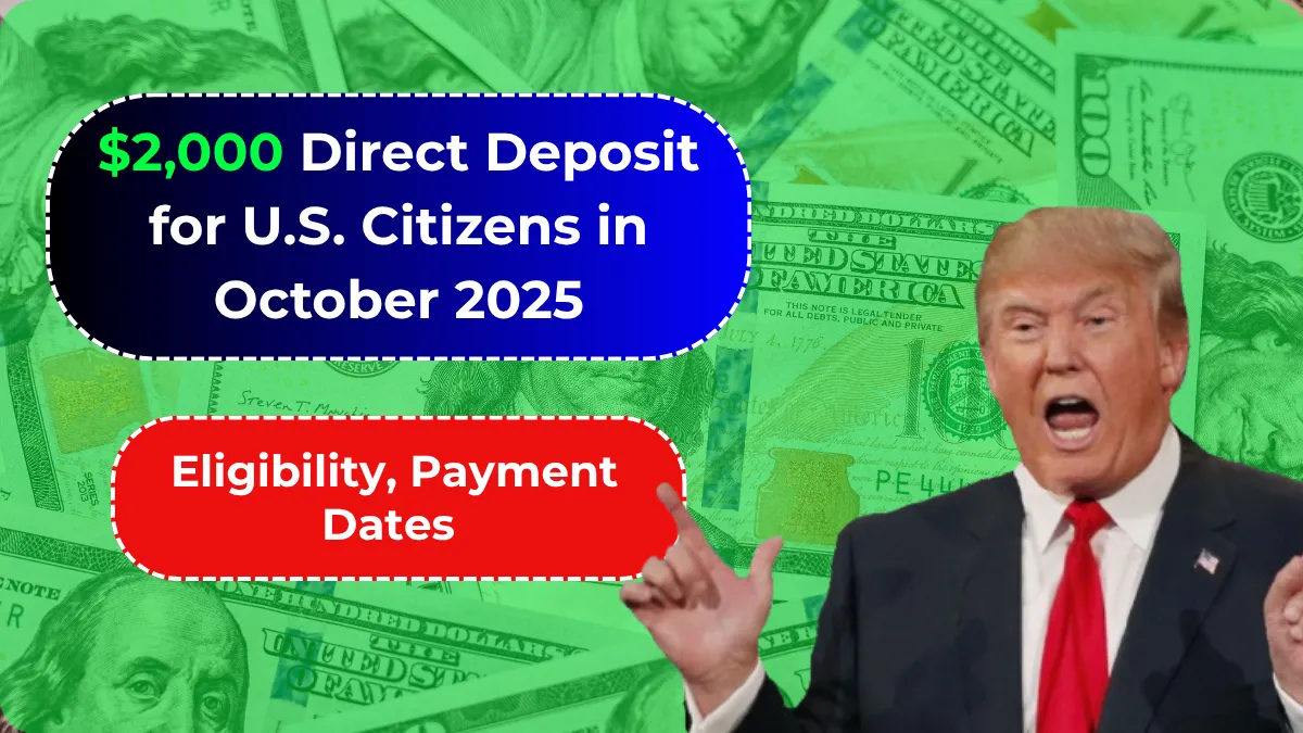 2,000 Direct Deposit For U.S. Citizens in November 2025