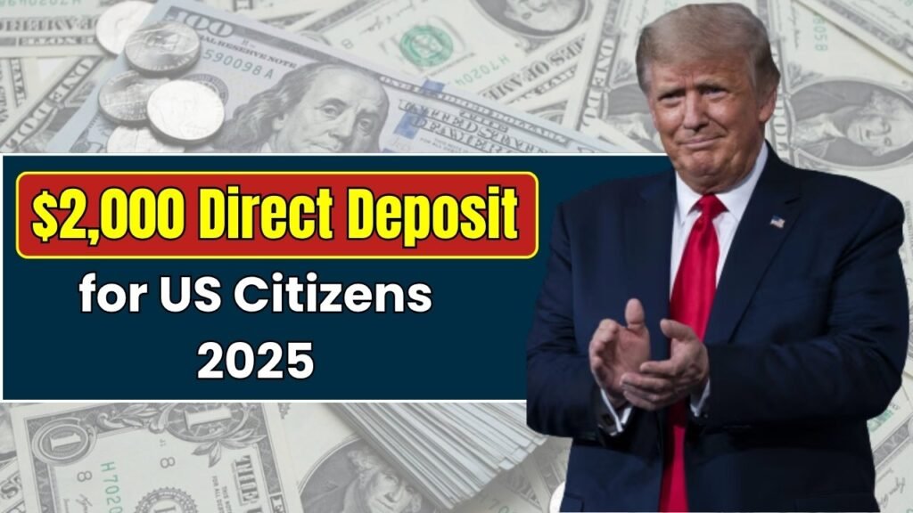 $2,000 Direct Deposit for US Citizens 2025
